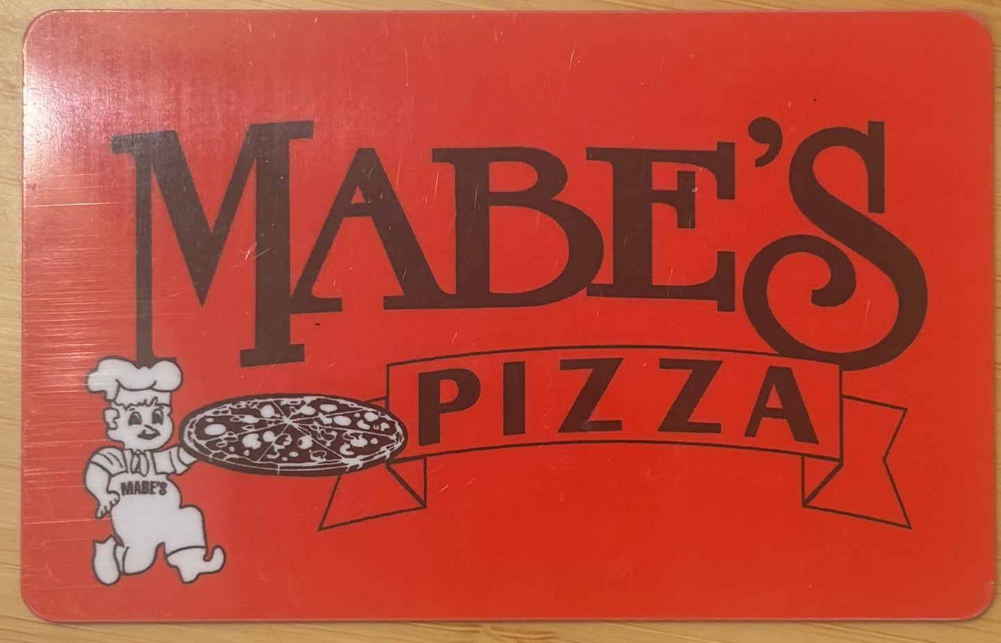 Mabe's Pizza Gift Cards Discounted 40%