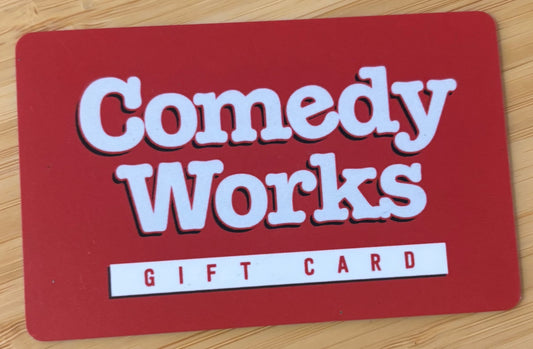 Comedy Works Gift Cards Discounted 40%!