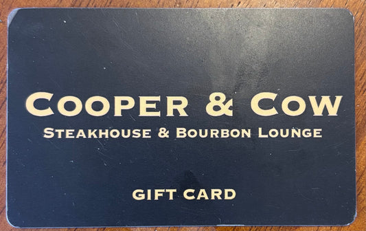 Cooper & Cow Steakhouse & Bourbon Lounge Gift Cards! Discounted 40%!