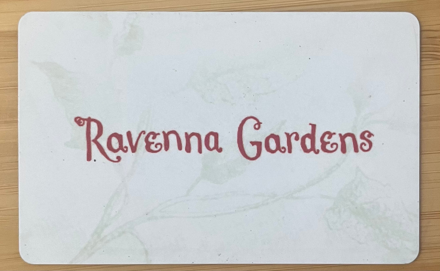 Ravenna Gardens Gift Card $100 value! Discounted 50%!