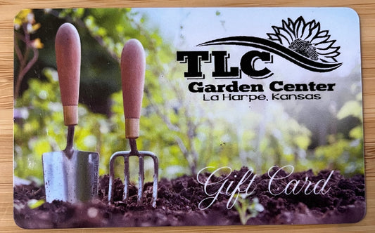 TLC Garden Center LaHarpe Kansas Gift Card $100 value!