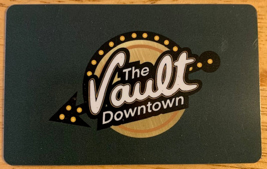 The Vault Downtown Gift Card $50 value!