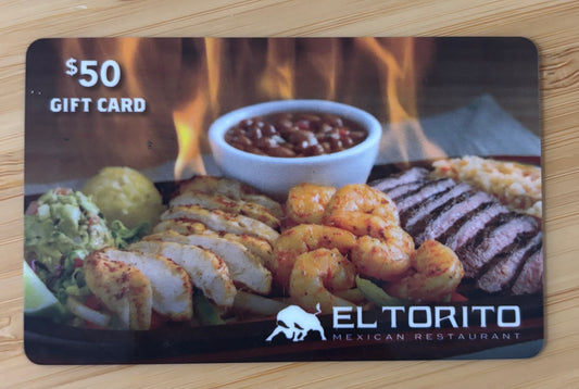 El Torito Mexican Restaurant Grill Gift Card Discounted 50%!