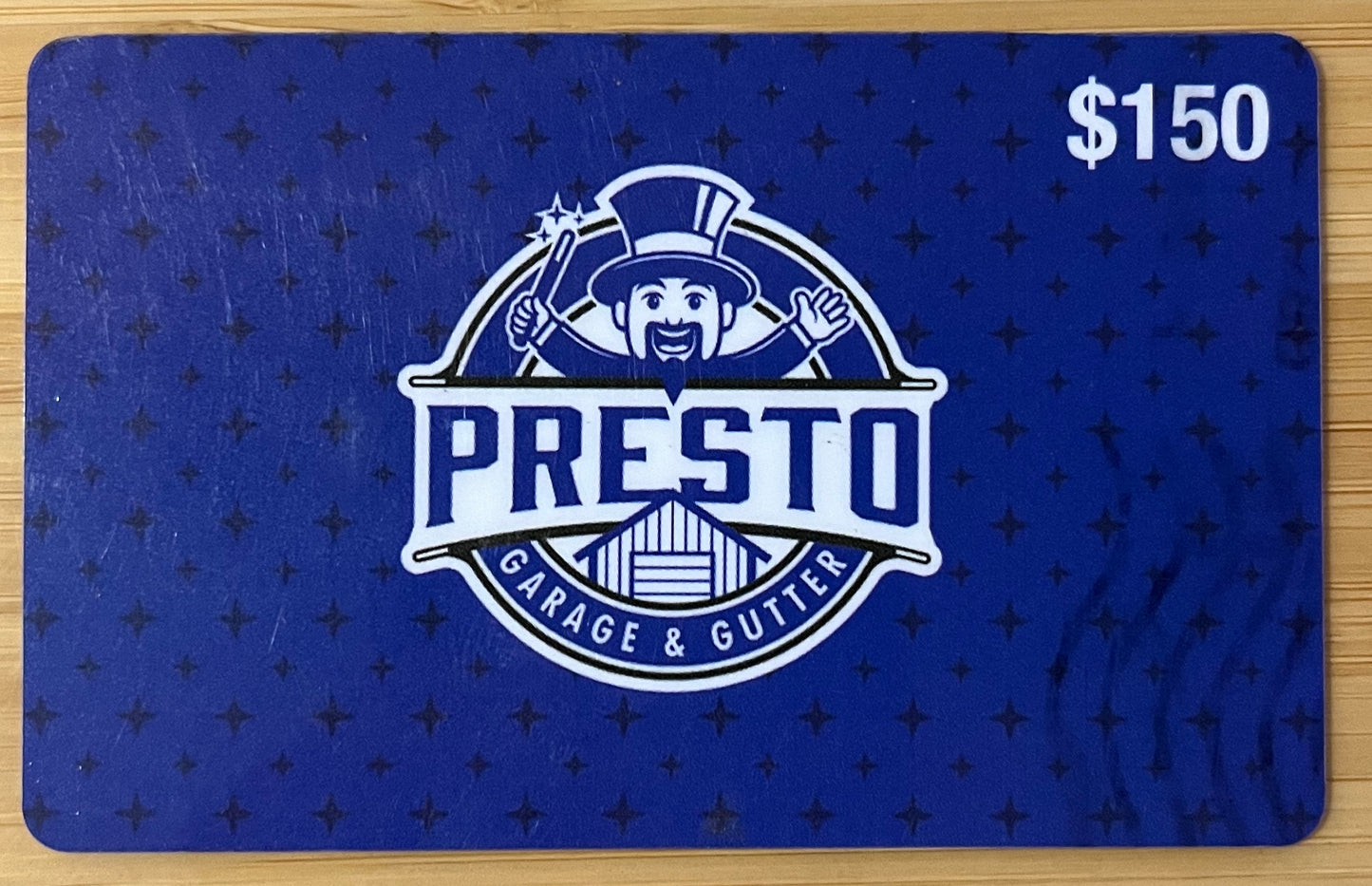 Presto Garage & Gutter Gift Card $150 value! Discounted 50%!